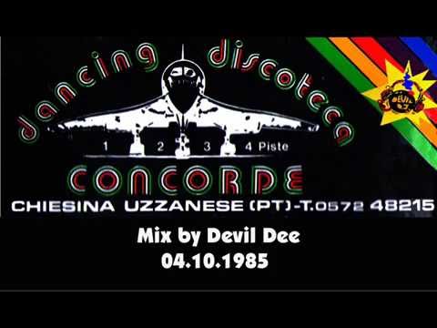 CONCORDE Chiesina Uzzanese Pt 04 10 1985 Mix by Devil Dee