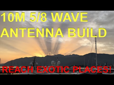 5/8th Wave 10m Vertical Antenna Build