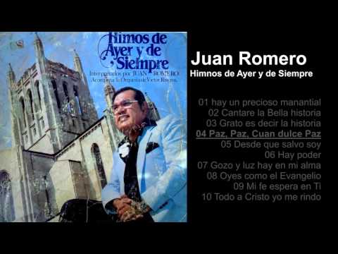 Juan Romero – Himnos de Ayer y de Siempre - Album Completo - 720p