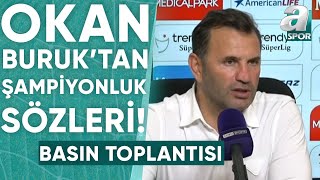 Adana Demirspor 0-3 Galatasaray Okan Buruk Maç Sonu Basın Toplantısı / A Spor / 90+1 / 26.04.2024