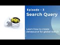 Configuring Global Search | Creating Search Query | Search & Analytics Tutorial - 3/10 | Siva Koya