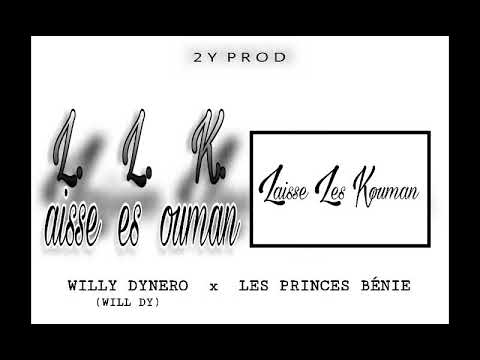 WILLDY DYNERO - L.L.K feat LES PRINCES BENIE ( audio officiel )