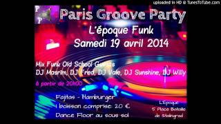 Soirée Paris Groove Party ✯ L'Époque Funk ✯