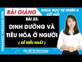 Khoa học tự nhiên 8 Bài 32: Dinh dưỡng và tiêu hóa ở người | Kết nối tri thức
