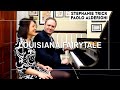 LOUISIANA FAIRYTALE | Stephanie Trick & Paolo Alderighi