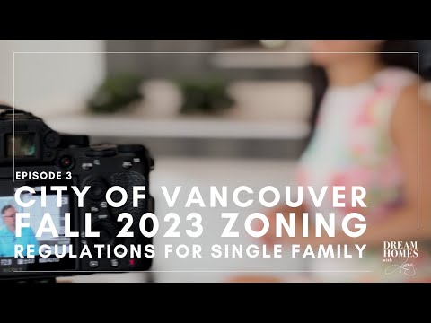 Ep 3: Single Family // Vancouver 2023 Zoning Regulations Amendments // RS To R1-1 Zoning