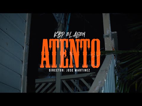 KBP El Alíen - Atento (Video Oficial)