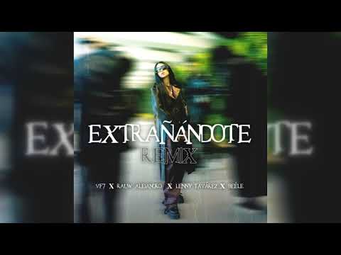 VF7 x Rauw Alejandro x Beéle x Lenny Tavárez - Extrañándote Remix (audio)