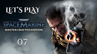 Space Marine: Master Crafted Edition - Let's Play Ep 7 | Security Nightmare Protocol