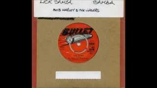 LICK SAMBA / SAMBA - Bob Marley &amp; The Wailers / The Wailers