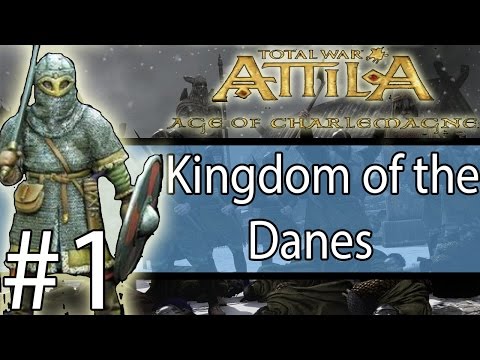 Total War: ATTILA - Age Of Charlemagne - Kingdom of the Danes #1