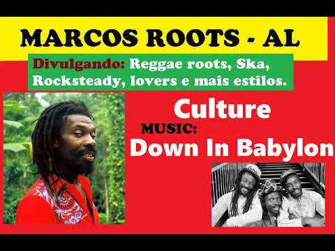 DIVULGANDO: Culture - Down In Babylon  / MARCOS ROOTS - AL
