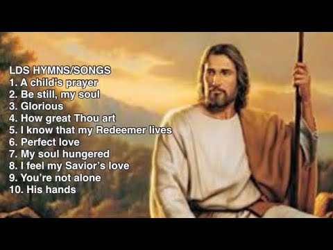 LDS HYMNS PLAYLIST | 10 LDS SONGS