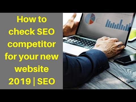 How to check SEO competitor for your new website 2019 