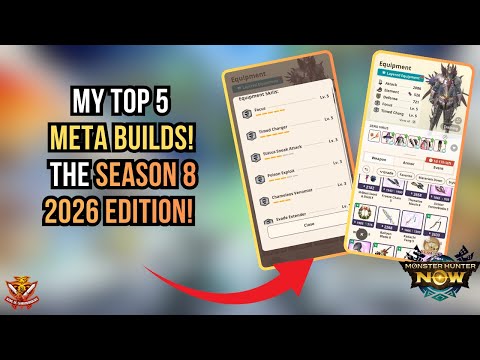 MY  TOP 5 META BUILDS! THE SEASON 8 2026 EDITION! l Monster Hunter Now