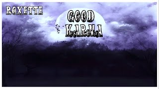 Roxette - Good Karma (Lyrics)