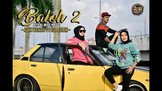 Download lagu Baloh 2 Adik Waniey Eda Ezrin... mp3