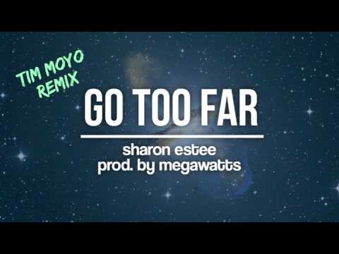 Sharon Estee - Go Too Far (Tim Moyo Remix)