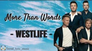 More Than Words - Westlife | Lirik Terjemahan