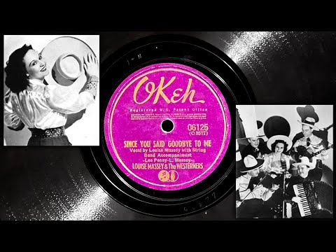 Louise Massey & The Westerners - Since You Said Goodbye To Me ~1941