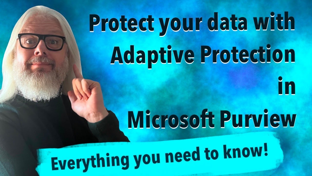 Secure Data with Microsoft Purview Adaptive Protection