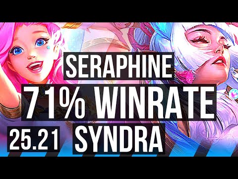 SERAPHINE vs SYNDRA (MID) | 71% winrate, Rank 14 Seraphine | EUW Grandmaster | 25.21