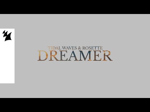 Tidal Waves feat. Rosette - Dreamer (Official Lyric Video)