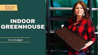 Indoor Greenhouse on a Budget | Planting Onions & Touring My Winter Garden