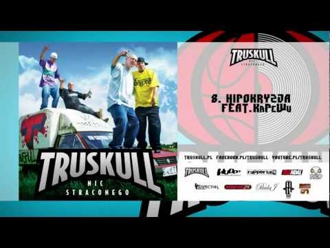 8. Truskull - "Hipokryzja" feat. KaPeWu (NIC STRACONEGO EP)