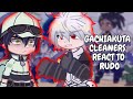Gachiakuta Cleaners React To Rudo Gacha Club