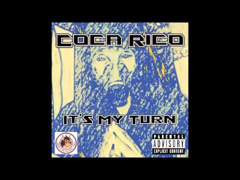 Coca Rico - Its My Turn