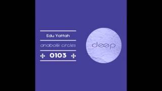 Edu Yattah   Circles Original Mix