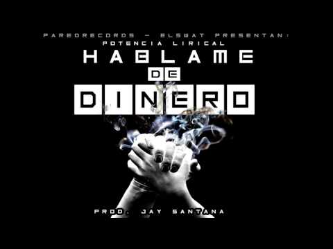 POTENCIA LIRICAL - HABLAME DE DINERO