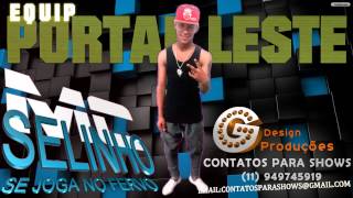 MC SELINHO - SE JOGA NO FERVO - G Produções