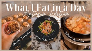 Healthy What I Eat in a Day | Autumn Cook With Me | Cozy Meal Ideas for Fall + Slow Cooker Recipe