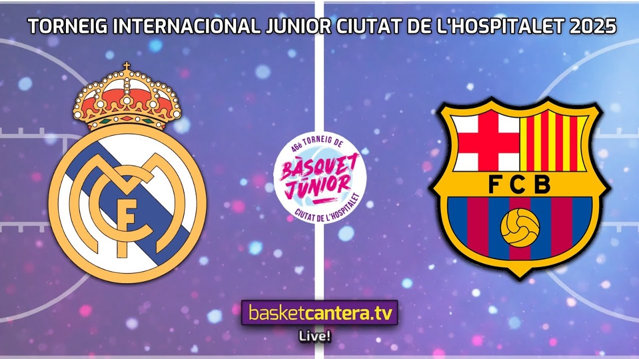 #Semifinal U18M. REAL MADRID vs FC BARCELONA.- Torneo Internacional Junior L´Hospitalet 2025