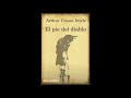 El Pie del Diablo -Arthur Conan Doyle // Sherlock Holmes AUDIOLIBRO Español Latino
