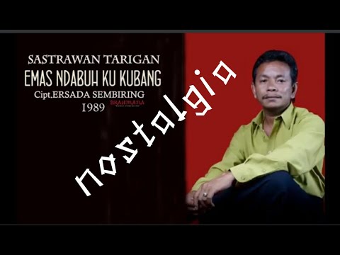 Emas ndabuh ku kubang-sastrawan Tarigan(lagu Karo)