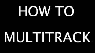 How To Make Multitrack Recordings - BEGINNER TUTORIAL by Danny Fong