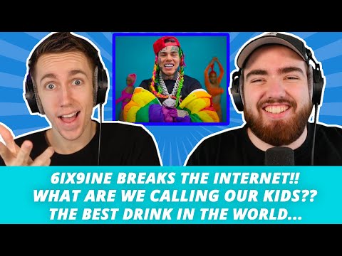 6IX9INE BREAKS THE INTERNET!! - What's Good Podcast Full Episode 52