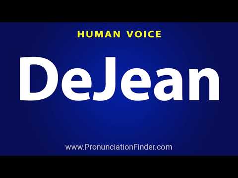 How To Pronounce DeJean