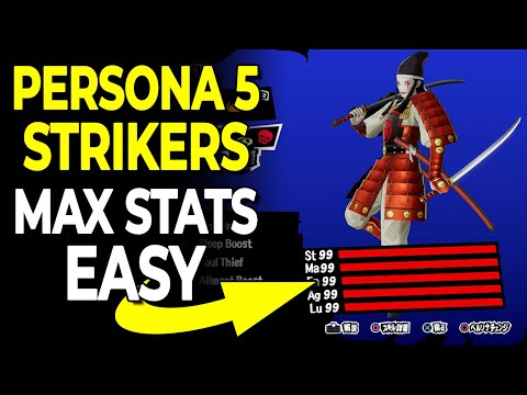 How To Max Persona Stats QUICK & EASY! - Max 99 All Stats Guide | Persona 5 Strikers