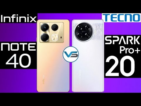 Infinix Note 40 VS Tecno Spark 20 ProPlus | Tecno Spark 20 Pro+ VS Infinix Note 40 | Note 40 series