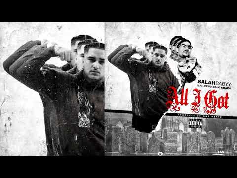 SalahBabyy x Reno Bolo Chapo - All I Got (p. AntBeatz)