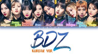 TWICE (트와이스) - BDZ (Korean Ver.) Lyrics (Color Coded Han/Rom/Eng)
