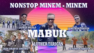 Download lagu LAGU KARO TERBARU - MINEM MINEM & MABUK NONSTOP LUTHER TARIGAN HOUSE MUSIC mp3