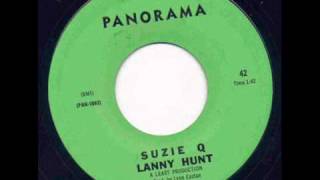 Lanny Hunt - Suzie Q.