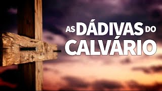 As Dadivas do Calvário