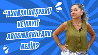 Ajans Kaydı ile Başvuru Aynı Şey mi? | Ajansa başvuru nasıl yapılır? | Bilgilend