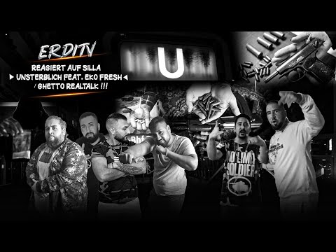 ErdiTv Reagiert auf SILLA ► UNSTERBLICH FEAT. EKO FRESH ◄ / GHETTO REALTALK !!!